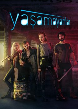 دانلود سریال ترکی 2018 Yasamayanlar دانلود سریال ترکیه ای فنا ناپذیران زیرنویس فارسی دانلود رایگان سریال ترکی فنا ناپذیران زیرنویس چسبیده