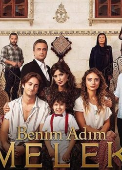 دانلود سریال ترکی 2019 Benim Adim Melek اسم من ملک